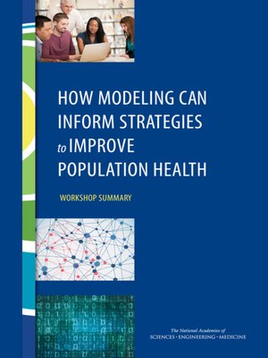 cover image of How Modeling Can Inform Strategies to Improve Population Health